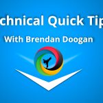 Technical Quick Tips