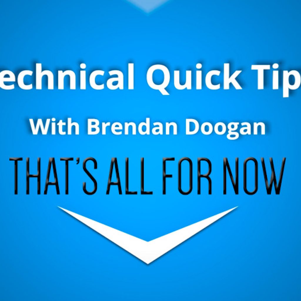 technical quick tips thats all for now